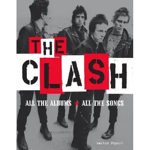 The Clash: All the Albums All the Songs