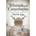 Triumph and Catastrophe