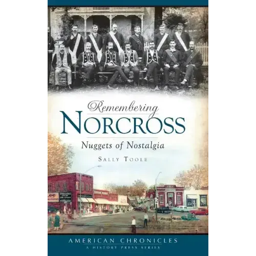 Remembering Norcross: Nuggets of Nostalgia