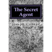 The Secret Agent: (Joseph Conrad Classics Collection)