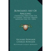 Bowlker's Art Of Angling: Containing Directions For Fly Fishing, Trolling, Making Artificial Flies, Etc. (1854)