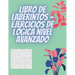 Libro de laberintos - Ejercicios de lógica nivel avanzado