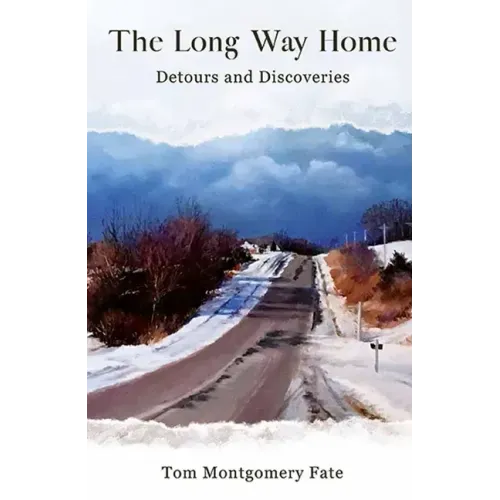 The Long Way Home: Detours and Discoveries
