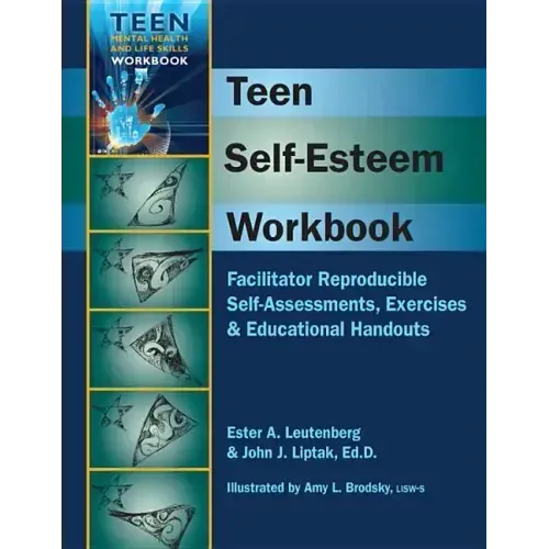 Teen Self-Esteem Workbook: Facilitator Reproducible Self-Assessments, Exercises & Educational Handouts