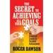 The Secret to Achieving All Your Goals: An Advanced Course in Personal Achievement