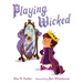 Playing Wicked