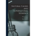 Natural Causes and Supernatural Seemings [electronic Resource]