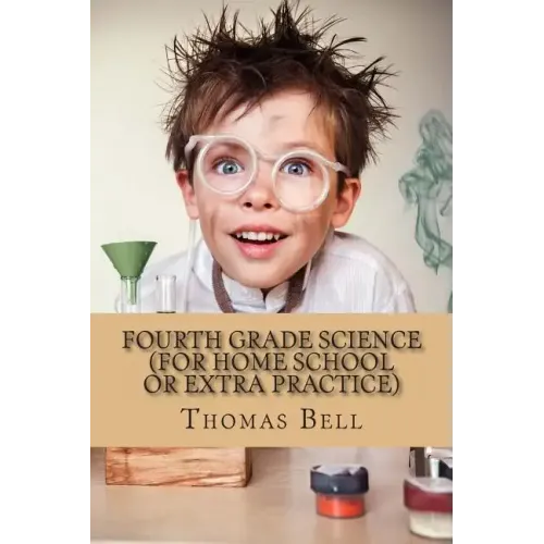 Fourth Grade Science (For Home School or Extra Practice)