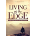 Living on the Edge: Dreams, Detours, and Destiny