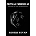 Critical Failures VI