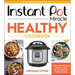 Instant Pot Miracle Healthy Cookbook: More Than 100 Easy Healthy Meals for Your Favorite Kitchen Device