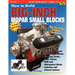 How to Build Big-Inch Mopar Small Blocks