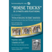 Horse Tricks, In 2 Parts and Featuring: Dr. Sutherland's System of Educating the Horse (Annotated): Together with: "A Handful of Feats"