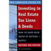 The Complete Guide to Investing in Real Estate Tax Liens & Deeds: How to Earn High Rates of Return - Safely Revised 2nd Edition