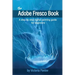 The Adobe Fresco Book: A step-by-step digital painting guide for beginners
