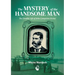 The Mystery of the Handsome Man: The Double Life of John Lempriere Irvine