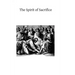 The Spirit of Sacrifice: And the Life of Sacrifice in the Religious State