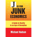 J Is for Junk Economics: A Guide to Reality in an Age of Deception