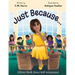 Just Because...: A Story Book About Self-Acceptance (Book #1)