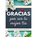 Gracias por ser la mejor tía: Mi regalo de agradecimiento: Libro de Regalo a todo color Preguntas Guiadas 6.61 x 9.61 pulgadas