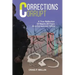 Corrections Corrupt: A True Reflection of Nearly 20 Years as a Corrections Officer