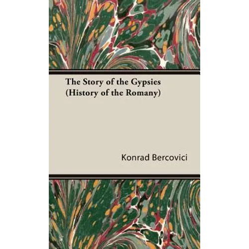 The Story of the Gypsies (History of the Romany)