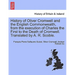 History of Oliver Cromwell and the English Commonwealth, from the execution of Charles the First to the Death of Cromwell. Translated by A. R. Scoble.