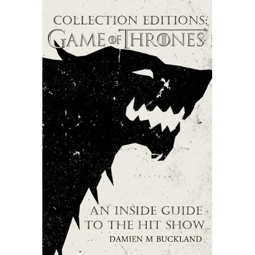 Collection Editions: Game of Thrones: : An Inside Guide to the Hit Show