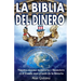 La Biblia del Dinero: ¿Por qué somos esclavos del dinero?