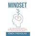 Mindset: The 4 Non Apologetic Powerful Mindset Shifts That You Need To Make Right Now To Change Your Life Forever Even if You Are Dead Broke