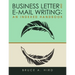 Business Letter and E-mail Writing: An Indexed Handbook
