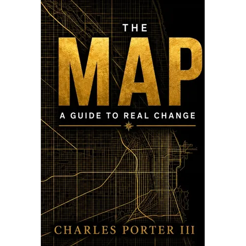 The Map: A Guide to Real Change