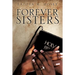"Forever Sisters"
