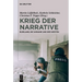 Krieg Der Narrative: Russland, Die Ukraine Und Der Westen