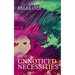 Unnoticed Necessities