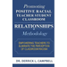 Promoting Positive Racial Teacher Student Classroom Relationships: Methodology