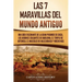 Las 7 maravillas del mundo antiguo: Una guía fascinante de la Gran Pirámide de Guiza, los Jardines Colgantes de Babilonia, el Templo de Artemisa, el M