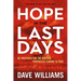 Hope in the Last Days: Be Prepared for the Biblical Prophecies Coming to Pass
