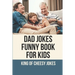 Dad Jokes Funny Book For Kids: King Of Cheesy Jokes: Books To Make For Father'S Day