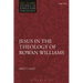 Jesus in the Theology of Rowan Williams