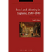Food and Identity in England, 1540-1640: Eating to Impress