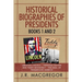 Historical Biographies of Presidents - Books 1 And 2: Abraham Lincoln - Freedom Fighter and Teddy Roosevelt - The Soul of Progressive America