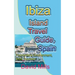 Ibiza Island Travel Guide, Spain: Formentera Environment, Ibiza Tourism