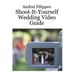 Shoot-It-Yourself Wedding Video Guide