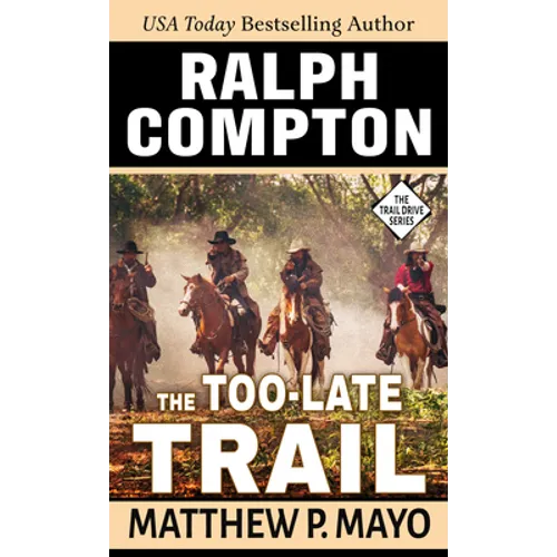 Ralph Compton the Too-Late Trail