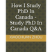 How I Study PhD In Canada -Study PhD In Canada Q&A