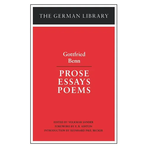Prose Essays Poems: Gottfried Benn
