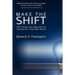 Make the SHIFT: The Proven Five-Step Plan to Success for Corporate Teams