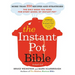 The Instant Pot Bible: More Than 350 Recipes and Strategies: The Only Book You Need for Every Model of Instant Pot