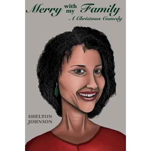 Merry with My Family: A Christmas Comedy